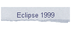 Eclipse 1999