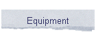 Equipment