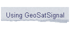 Using GeoSatSignal